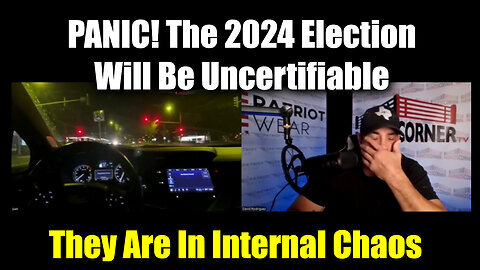 PANIC! The 2024 Election Will Be Uncertifiable - They Are In Internal Chaos