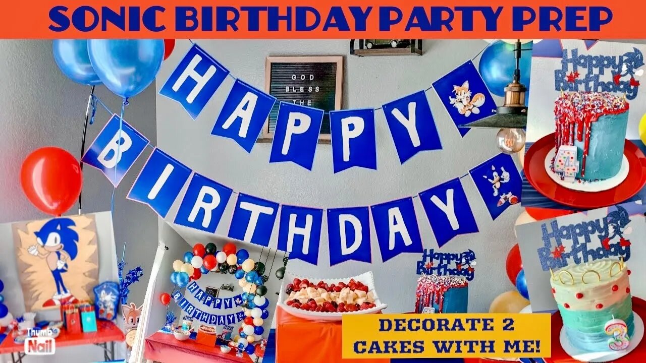 SONIC THE HEDGEHOG BIRTHDAY PARTY PREP | DECORATE 2 SONIC CAKES WITH ME | AFFORDABLE BIRTHDAY PARTY