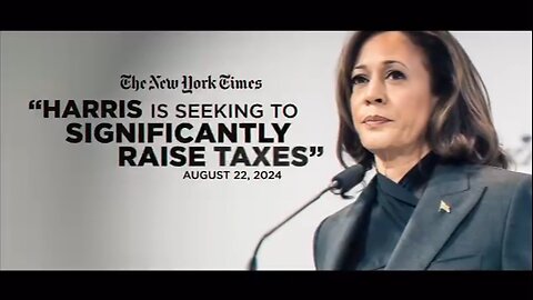 “KAMALA HARRIS IS GOING TO SIGNIFICANTLY RAISE TAXES”