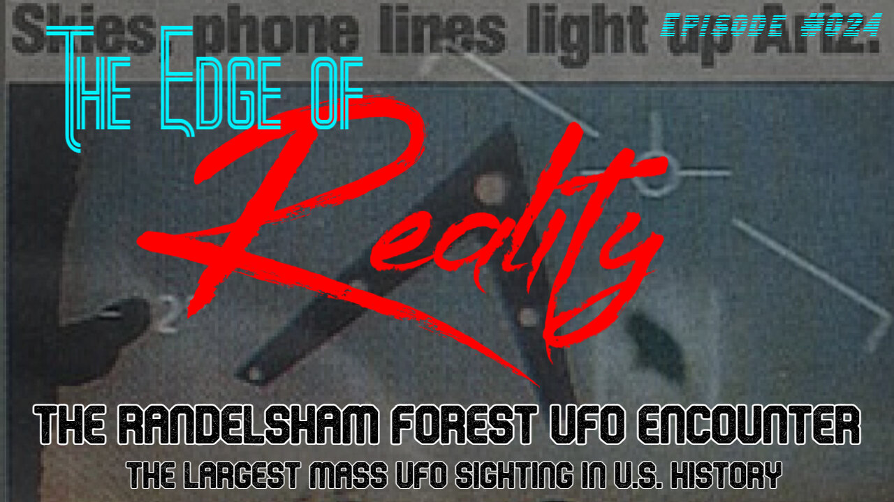 The Edge of Reality | Ep. 24 | The Phoenix Lights - The Largest Mass UFO Sighting in US History