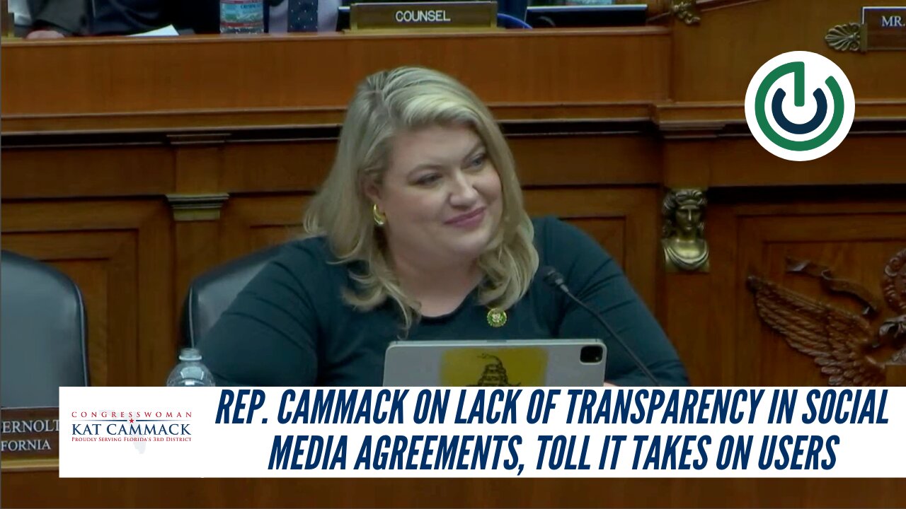 Rep. Cammack On Lack Of Transparency In Social Media Agreements, Toll It Takes On Users