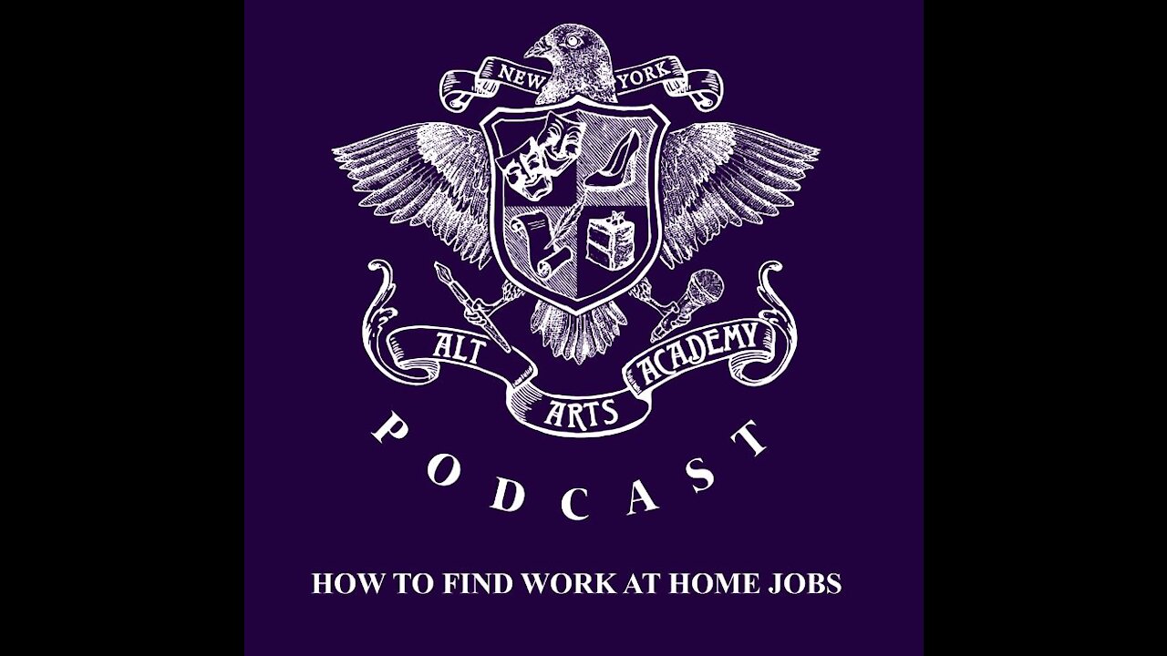 How to Find Work at Home Jobs | New York Alt Arts Academy Podcast (Episode 1)