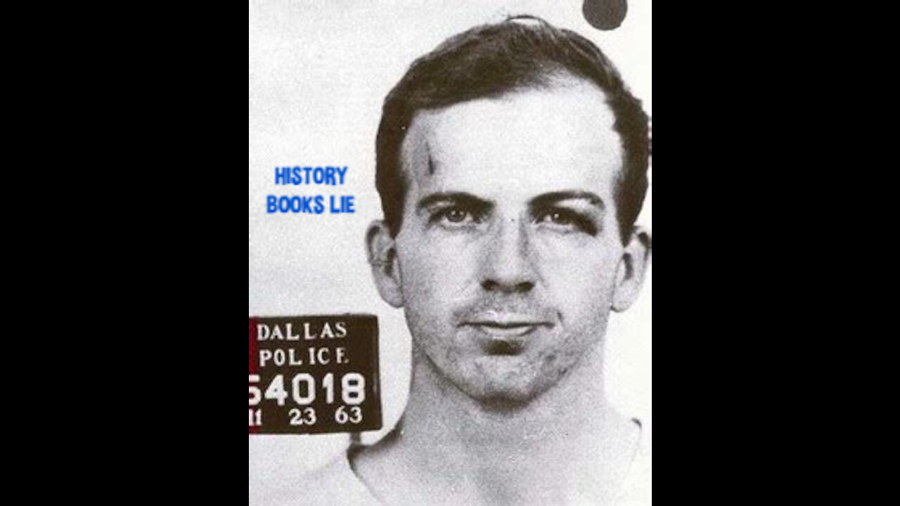 Lee Harvey Oswald - History Books Lie