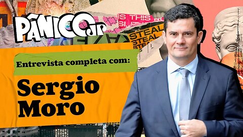 SERGIO MORO RASGA O VERBO NO PÂNICO; CONFIRA NA ÍNTEGRA