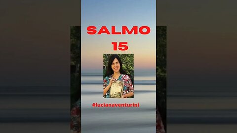 Salmo 15 #shorts #lucianaventurini #desenvolvimentopessoal #salmo