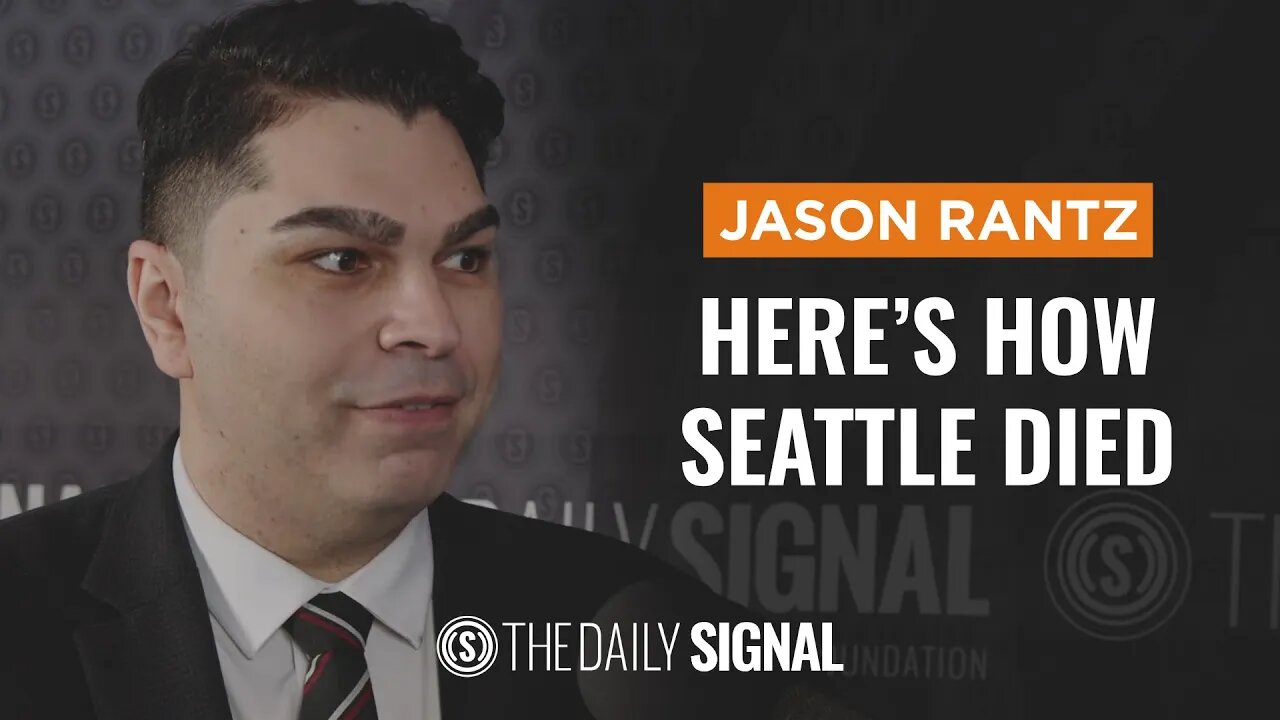 Jason Rantz: How Leftist Governance Destroyed Seattle