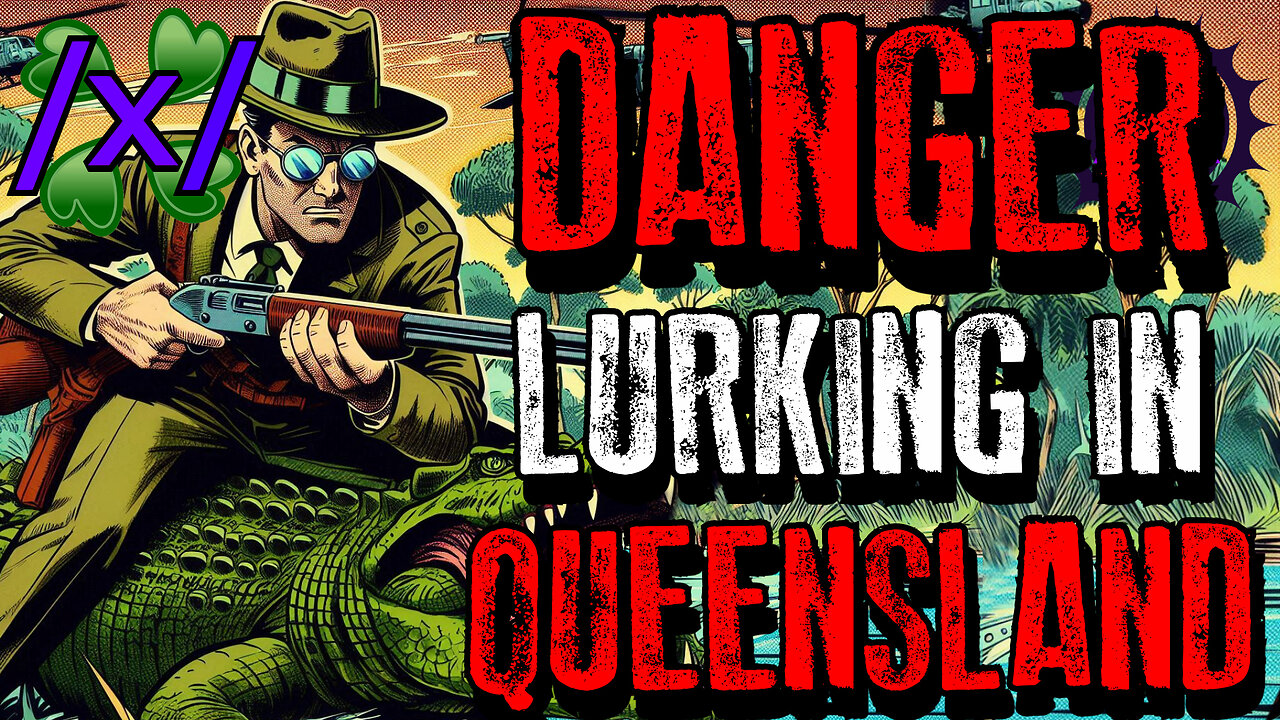 Danger Lurking in Queensland | 4chan /x/ Australia Paranormal Greentext Stories Thread