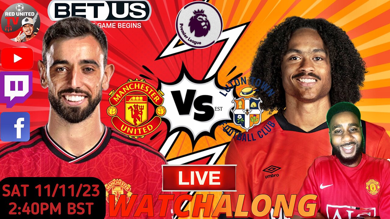 MANCHESTER UNITED vs LUTON TOWN LIVE WATCHALONG - PRREMIER LEAGUE Ivorian Spice