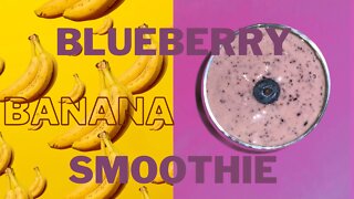 Blueberry Banana Smoothie Recipe