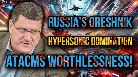 Scott Ritter : Russia's Oreshnik ICBM Obliterates NATO’s Defense Dreams _ A True Game _ Changer !