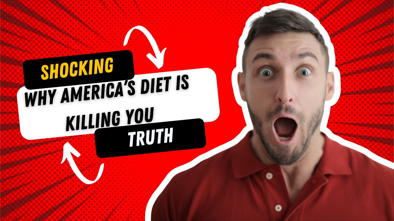 Why America’s Diet is Killing You: The Shocking Truth