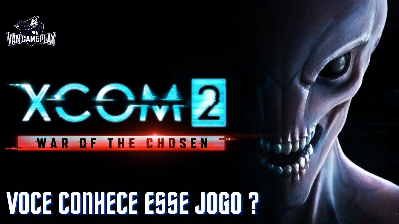 APRESENTANDO XCOM 2 WAR OF THE CHOSEN