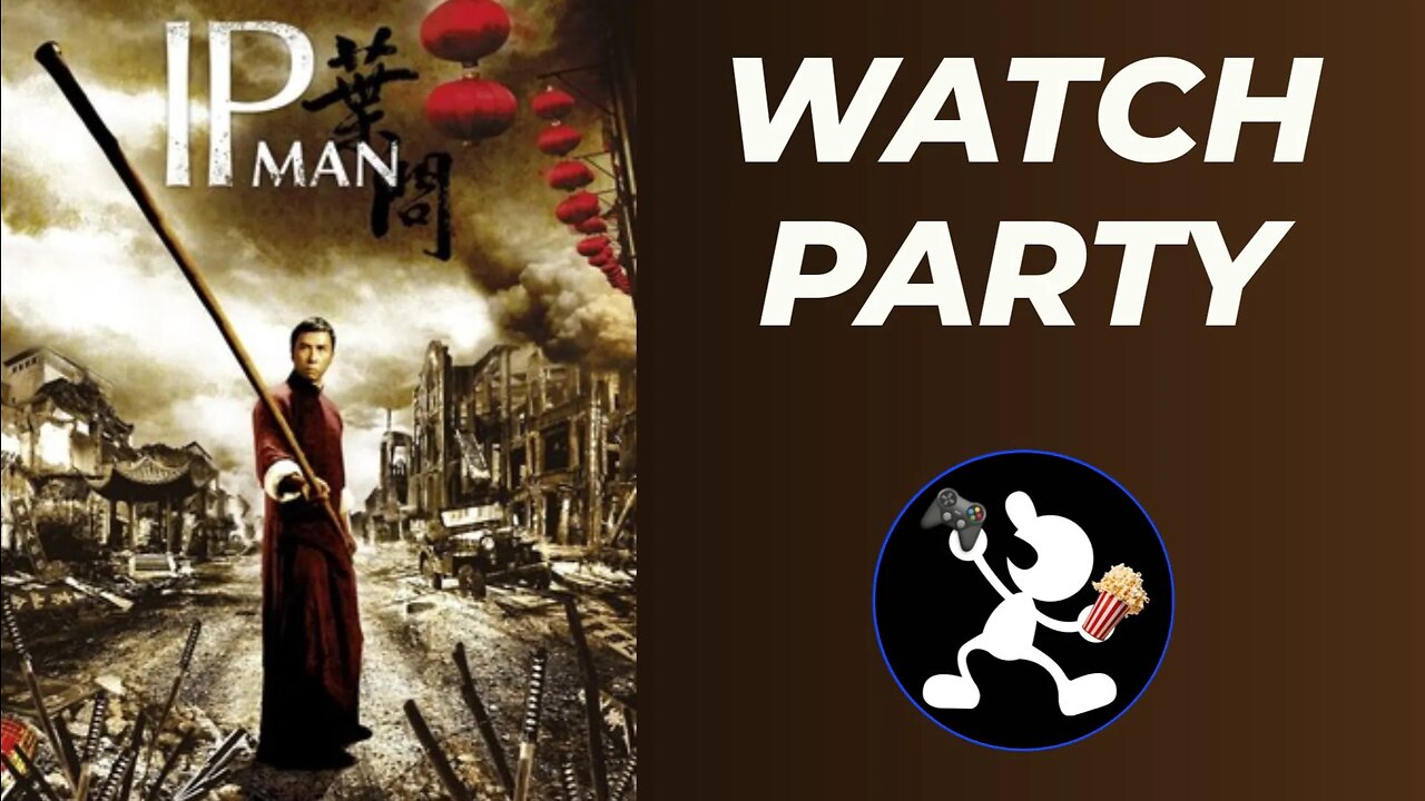 Ip Man (2008) | 🍿Watch Party🎬