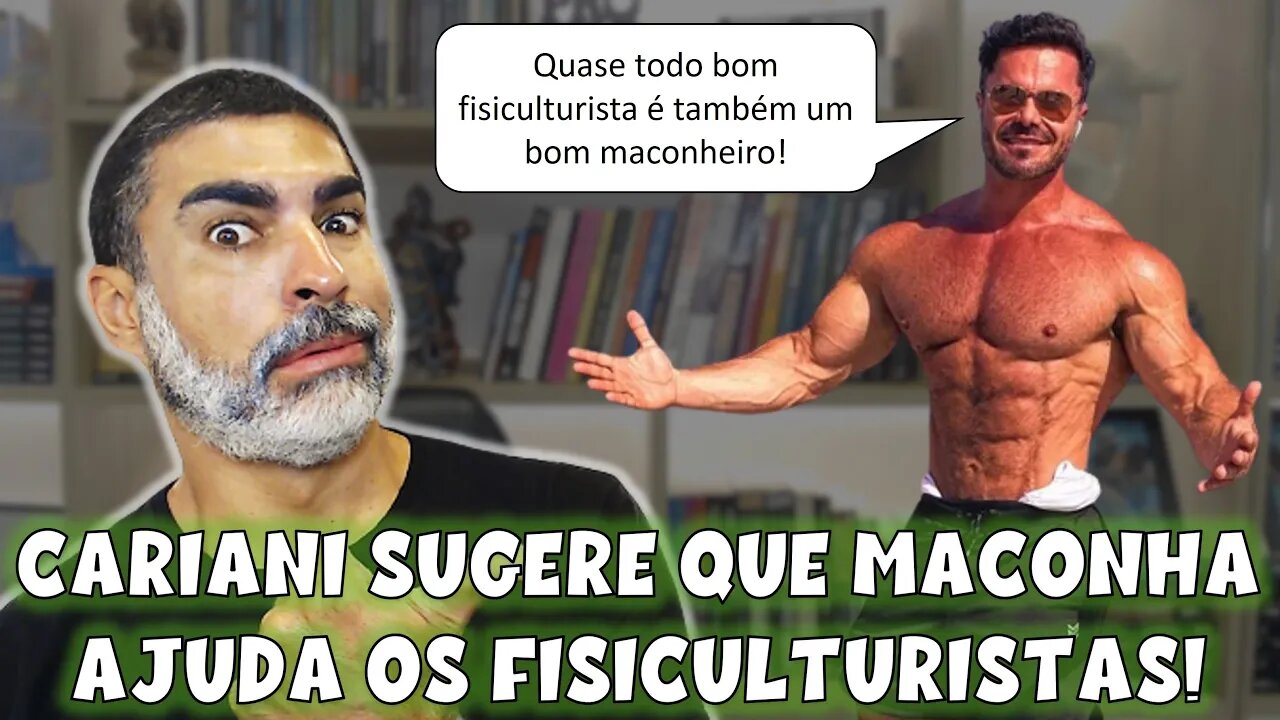 Renato Cariani fala que quase todo bom fisiculturista é um bom maconheiro