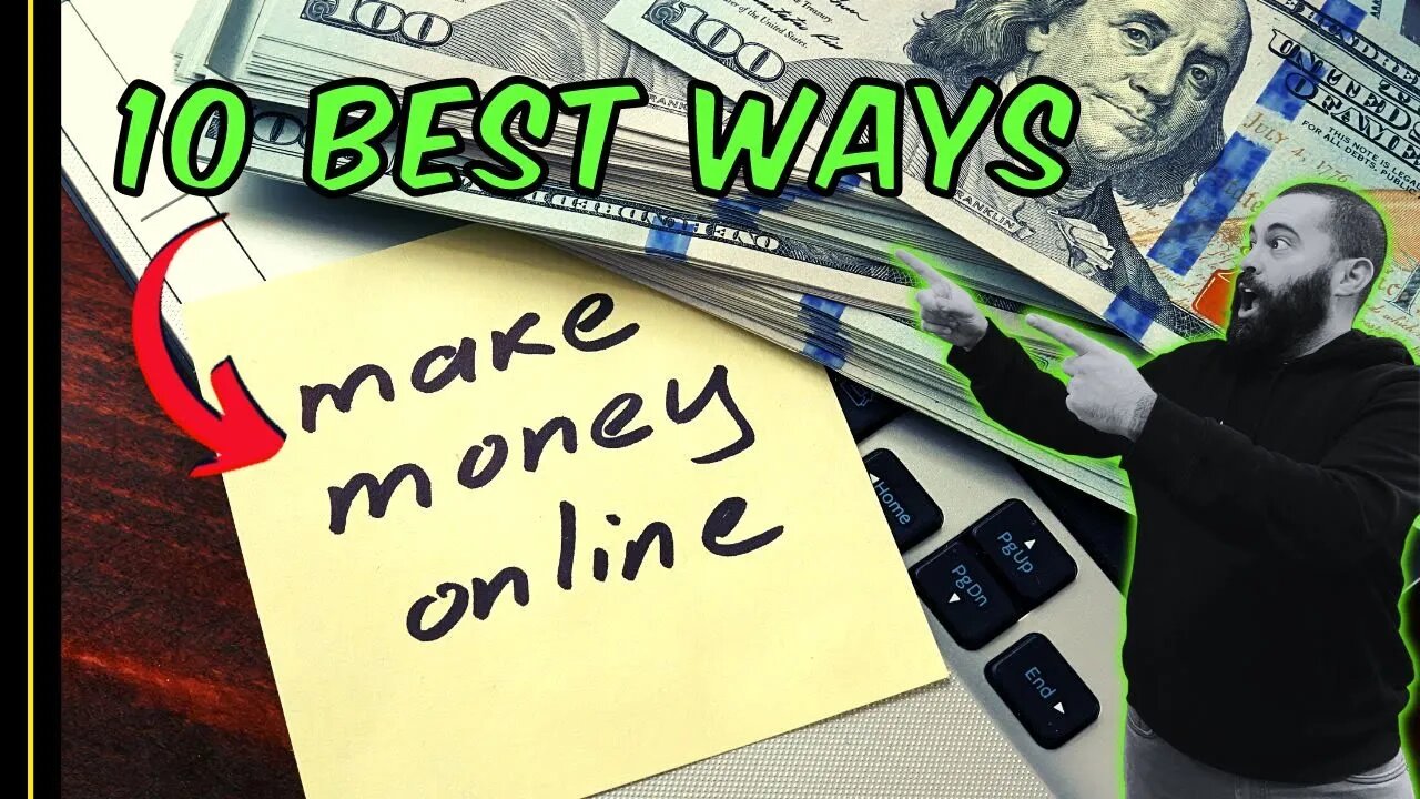 10 Best Ways To Make Money Online 2023