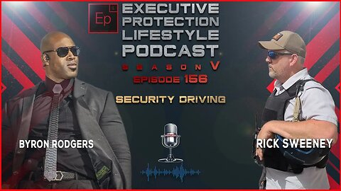 Byron Rodgers / Rick Sweeney - Security Driving (EPL Season 5 Podcast EP156🎙️)