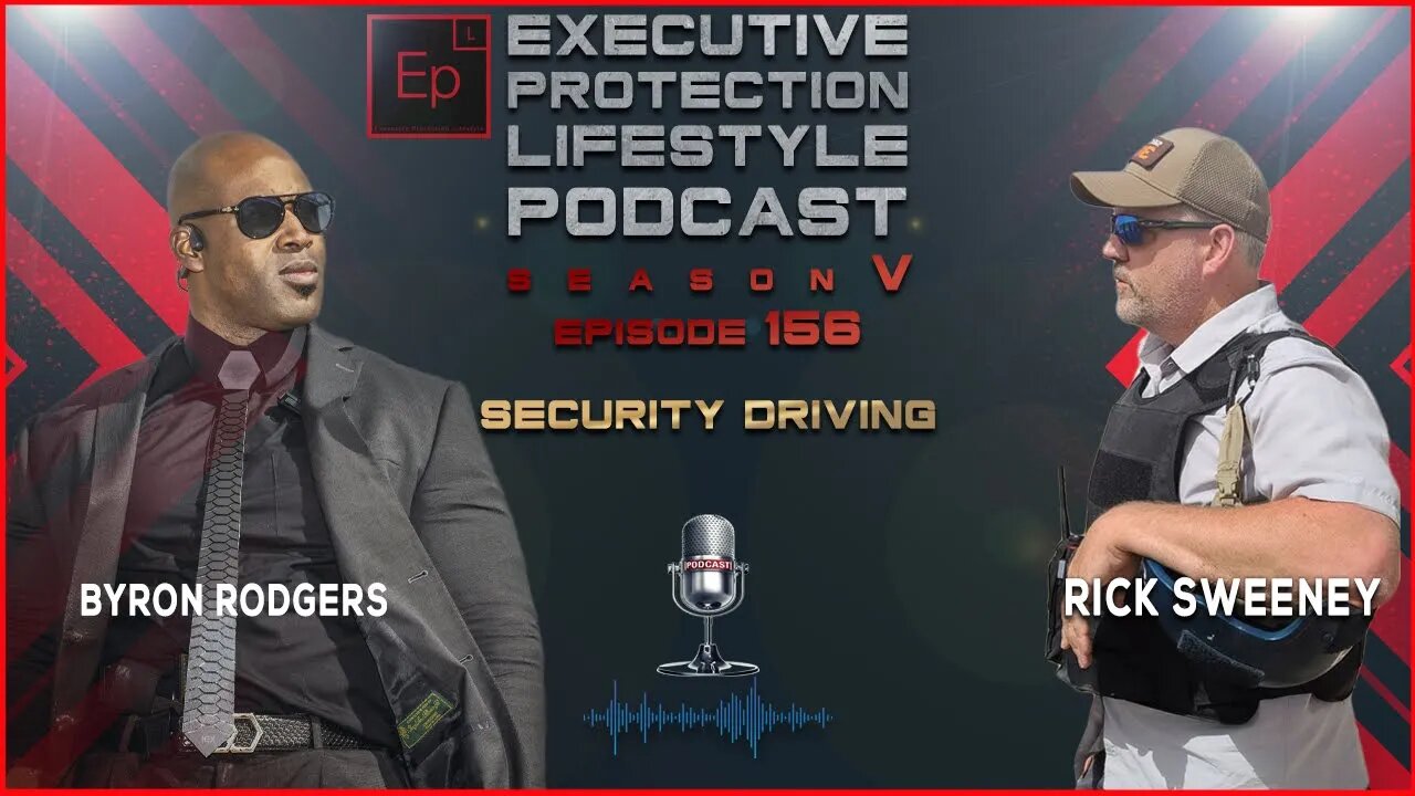 Byron Rodgers / Rick Sweeney - Security Driving (EPL Season 5 Podcast EP156🎙️)