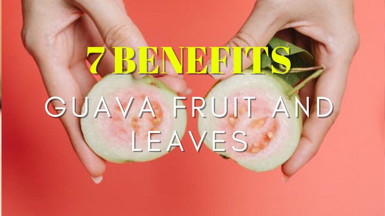 Guava Fruit and Guava Leaves Health Benefits