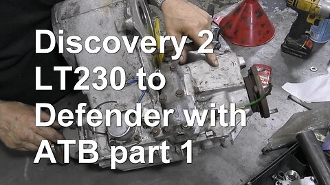 Discovery 2 LT230 to Defender with ATB part 1