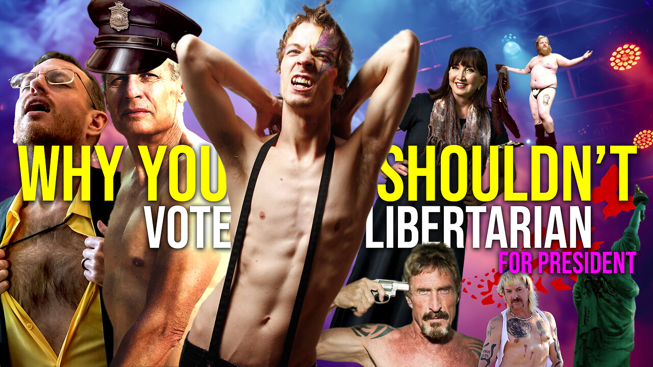 443: Why You SHOULDN’T Vote Libertarian… for president