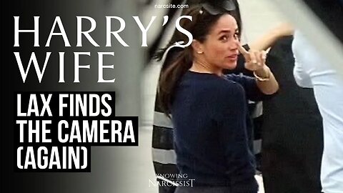 LAX She Finds The Camera (Again) ( Meghan Markle)
