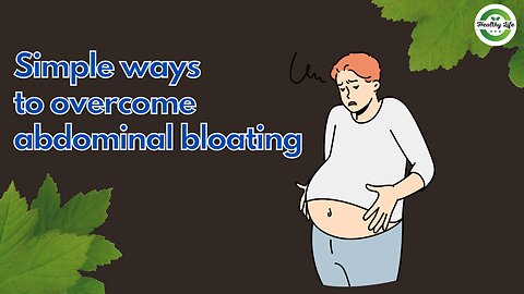 Beat the Bloat: Effective Ways to Overcome Abdominal Bloating!