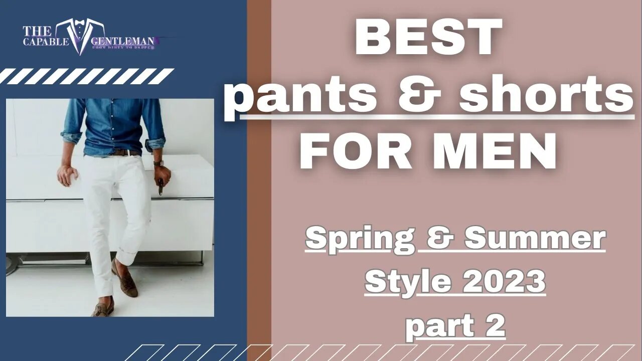 Spring & Summer Style 2023 | Pants & Shorts