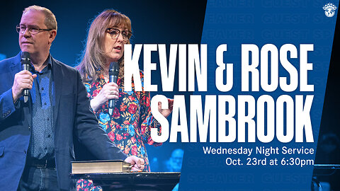 Kevin & Rose Sambrook | Wednesday Night Worship | 10/27/2024