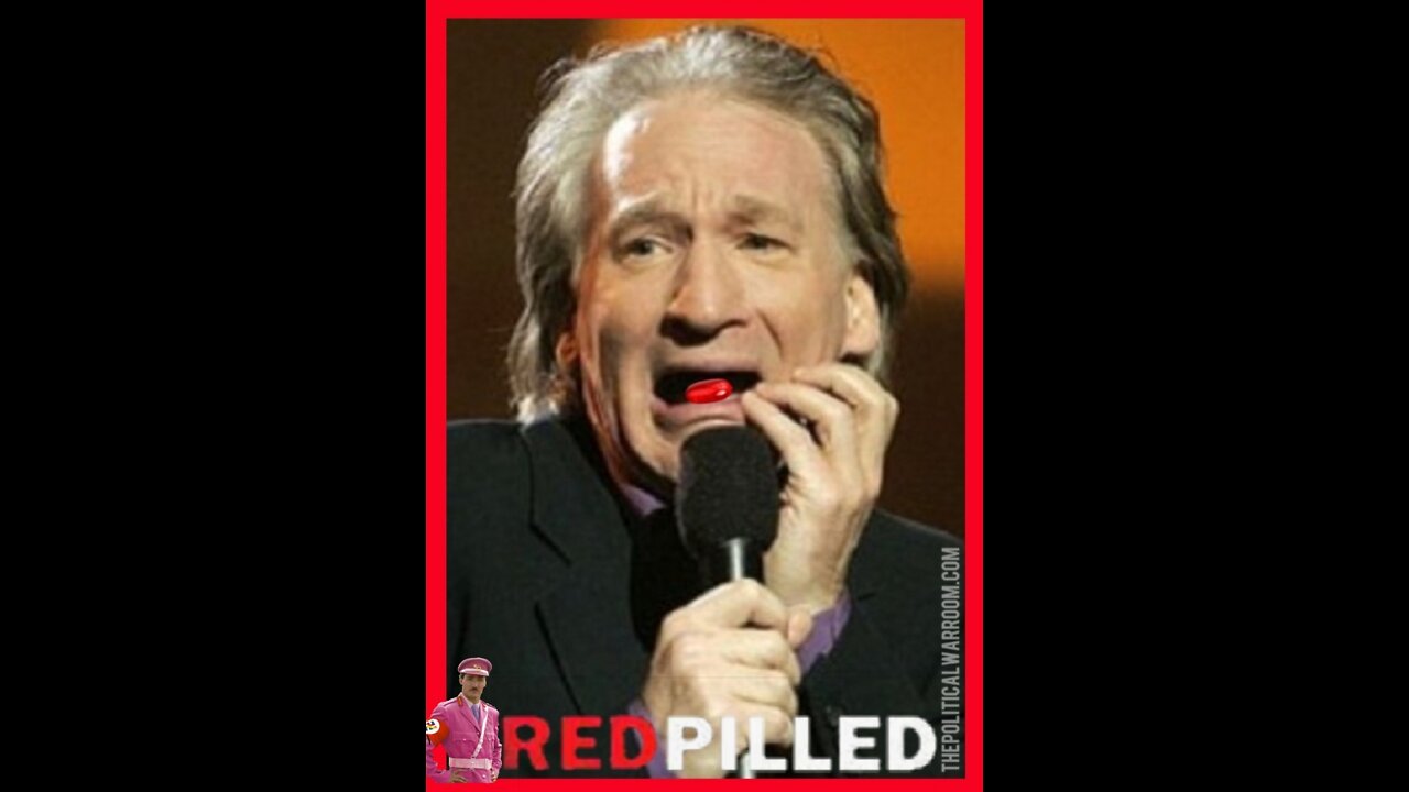 🔴"IT'S NO DOUBT "BILL MAHER" HAS BEEN REDPILLED"🔴