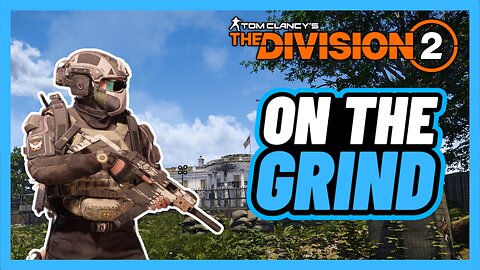 On The Grind On The Division 2