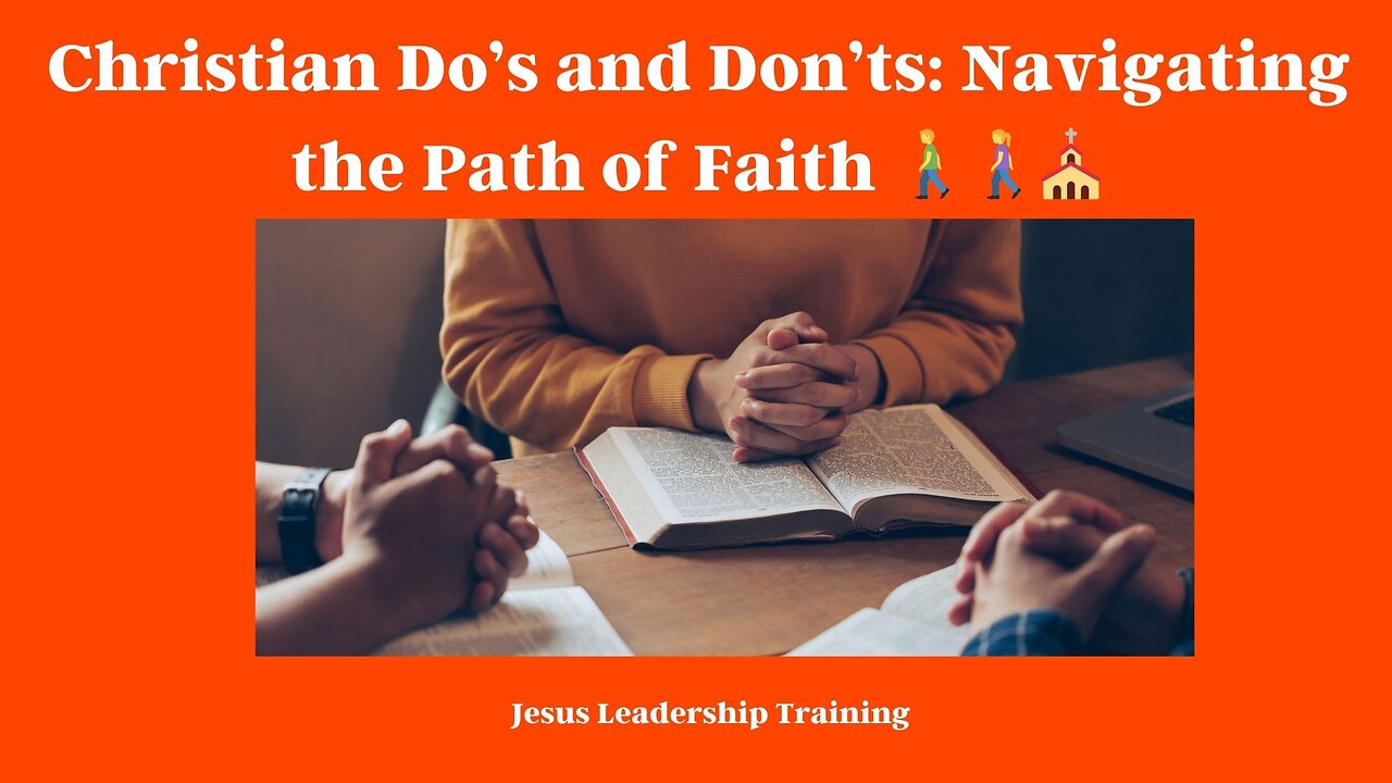 Christian Do’s and Don’ts: Navigating the Path of Faith 🚶‍♂️🚶‍♀️⛪