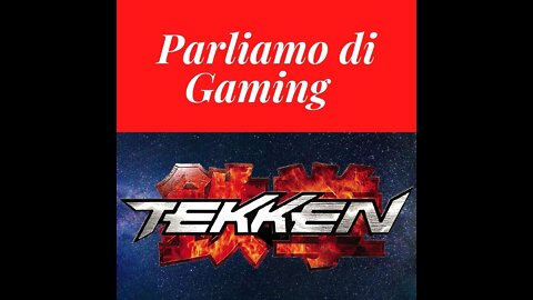 Ep.66 – Parliamo di Gaming: Tekken