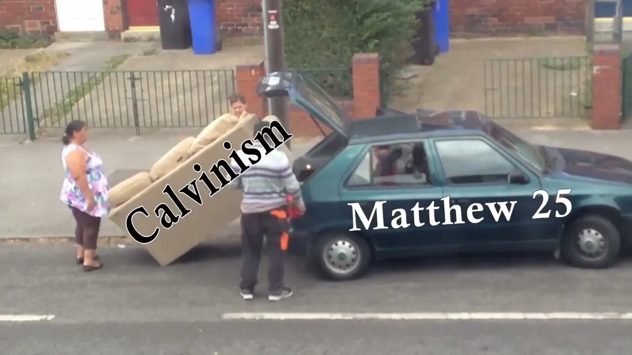 Trying to Fit Calvinism into Matthew 25