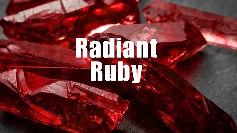 Ruby: The Queen of Gems