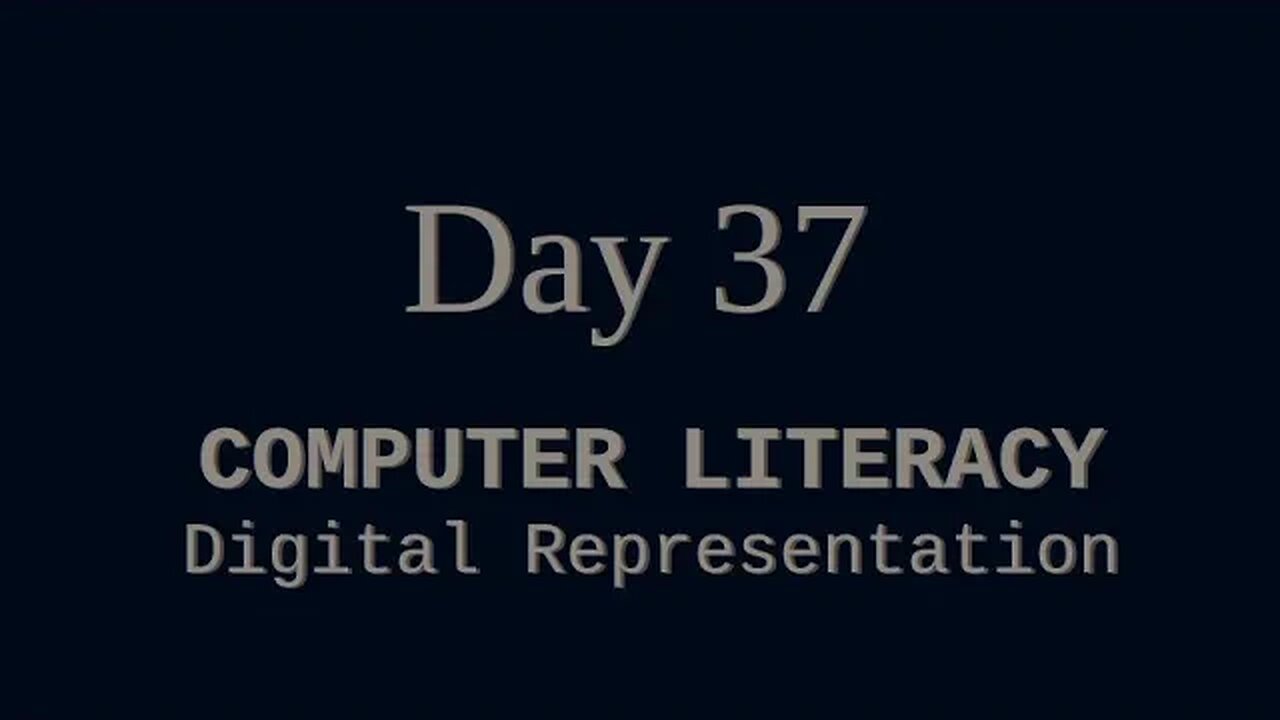 037 - COMPUTER SCIENCE: Data Representation (Numeric and Textual)