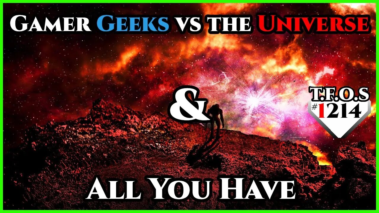 Best of Reddit - Gamer Geeks vs the Universe & All You Have | TFOS1214 |HFY |Humans are Space Orcs