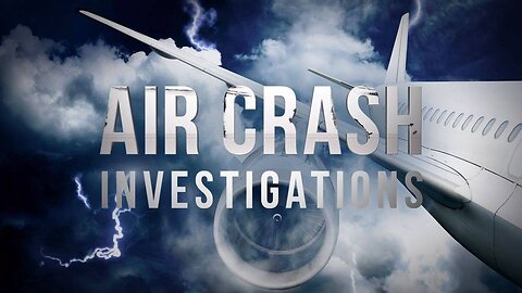 Air Crash Investigations Fire on Board (Swissair, Flight 111)