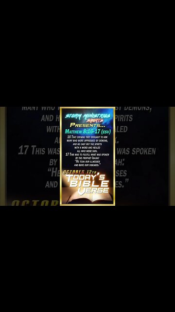 10.12.2022 | STORM MINISTRIES | Daily Bible Verse | MATTHEW 8:16-17 (ESV) | #shorts