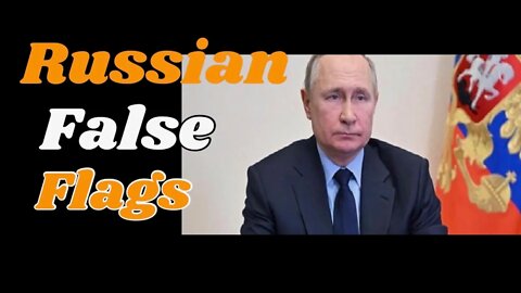 Russian False Flags?