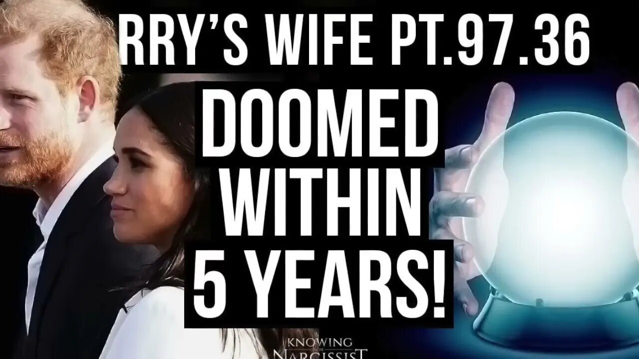 Harry´s Wife Part 97.36 Doomed Within 5 Years! (Meghan Markle)