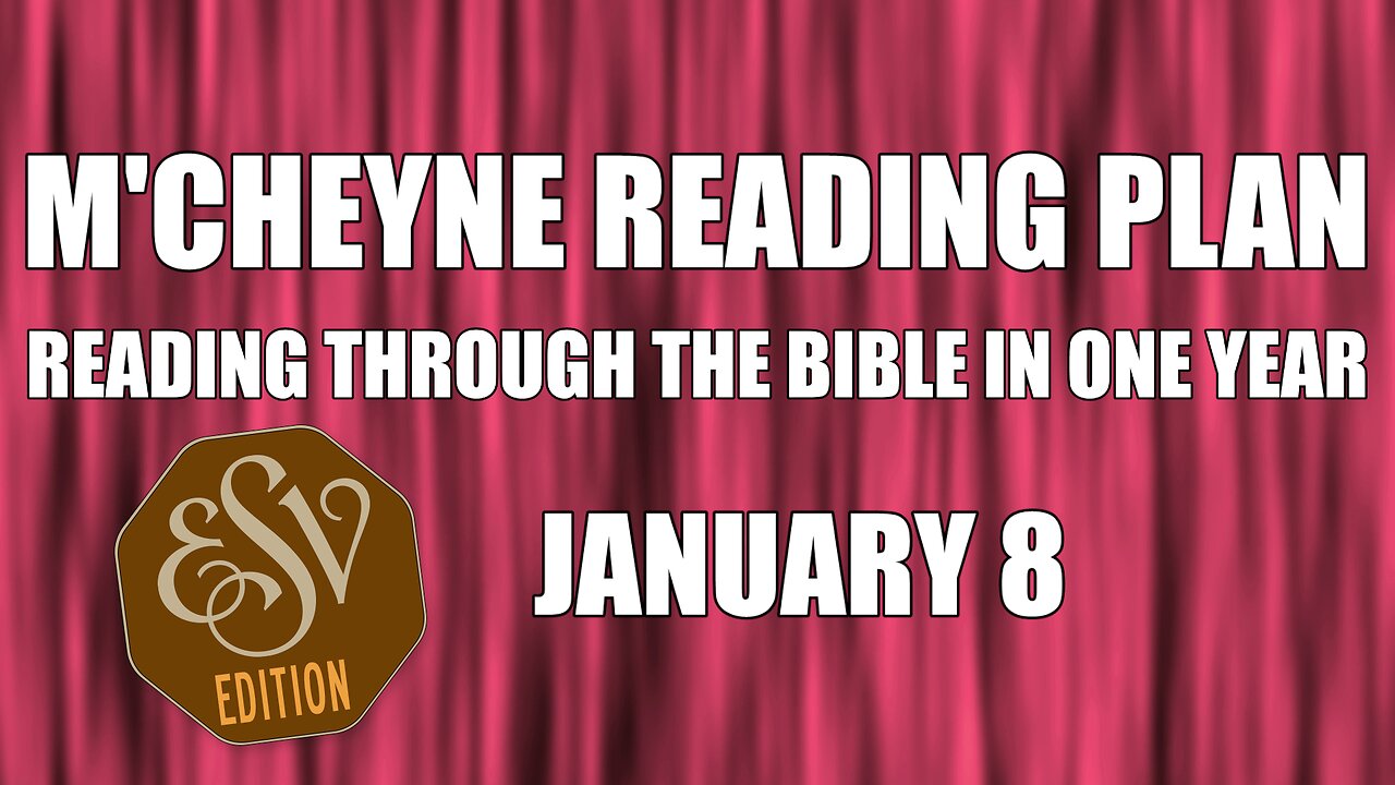 Day 8 - January 8 - Bible in a Year - ESV Edition