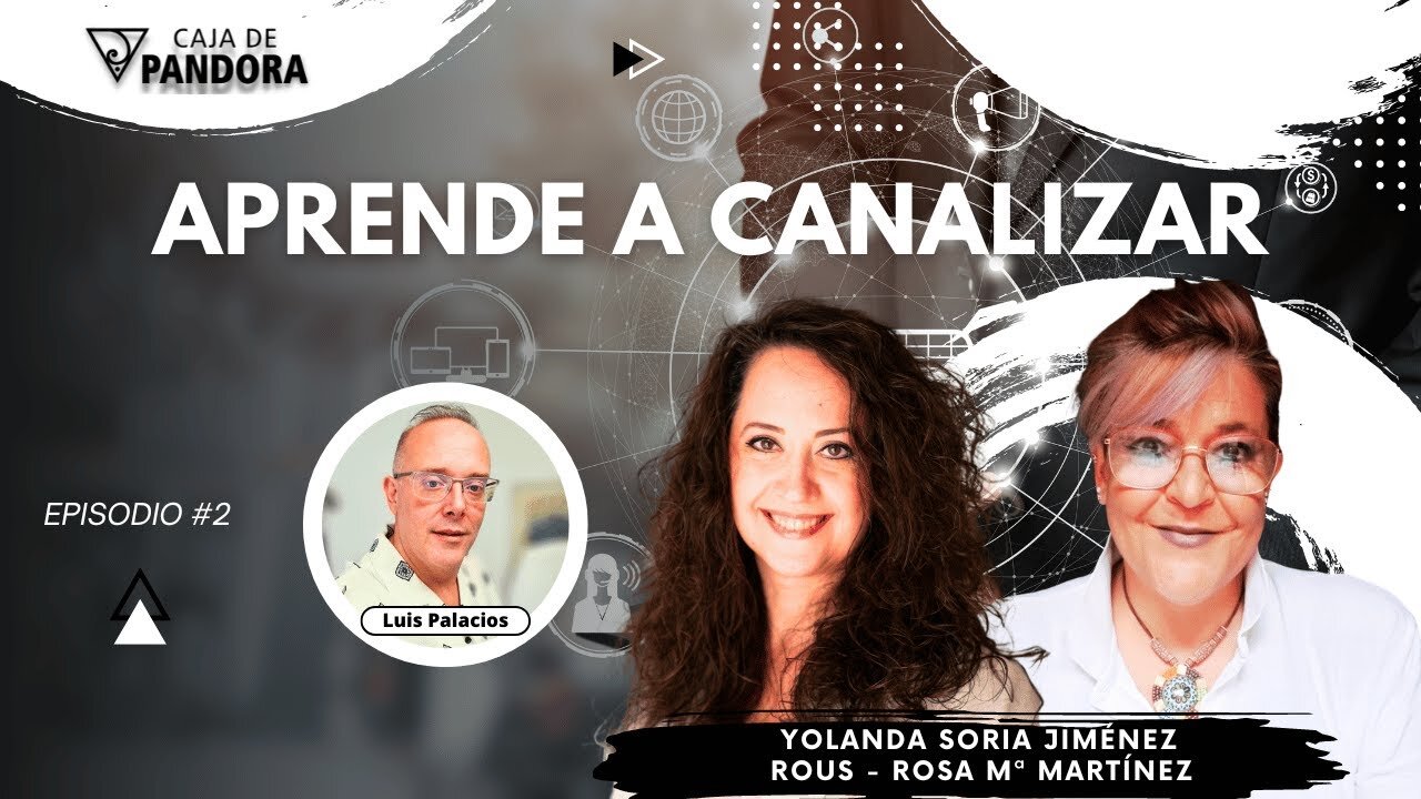 APRENDE A CANALIZAR con Yolanda Soria y Rous - Rosa Mª Martínez