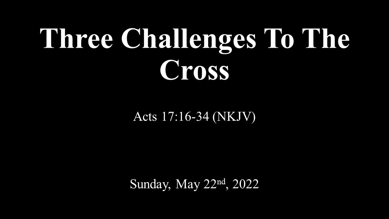 Three Challenges To The Cross- House Church Texas- 5-22-22 La Vernia