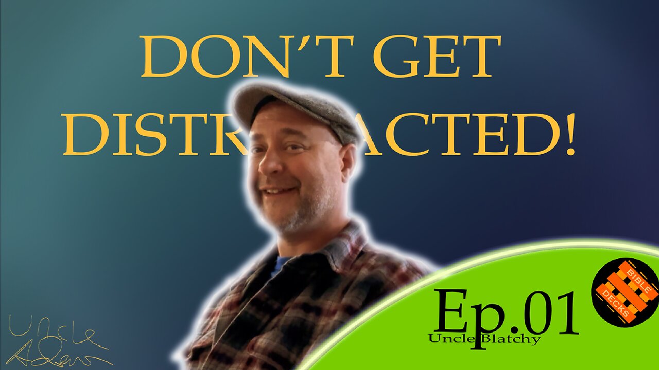 Don’t Get Distracted! | Bible Decks EP. 01