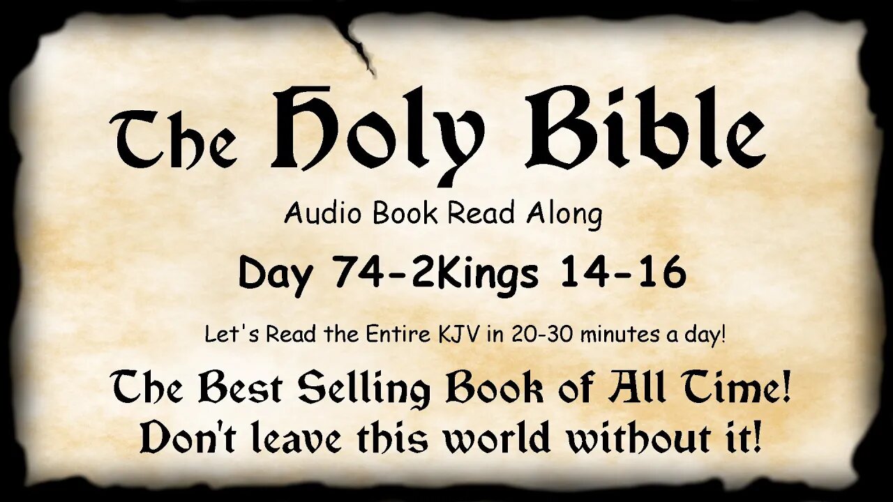 Midnight Oil in the Green Grove. DAY 74 - 2Kings 14-16 KJV Bible Audio Read Along