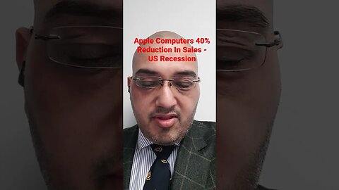 Apple Computers 40% Reduction In Sales - US Recession #Rumble