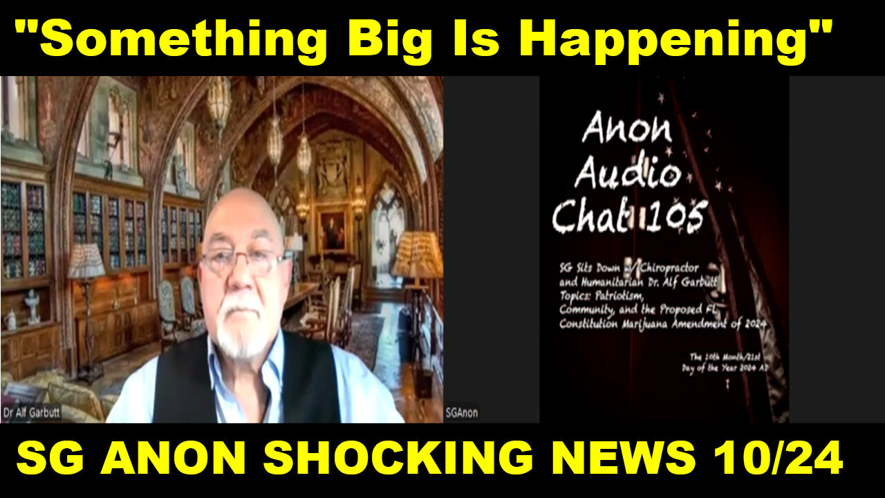 SG ANON SHOCKING NEWS 10/24/24: "Something Big Is Happening"