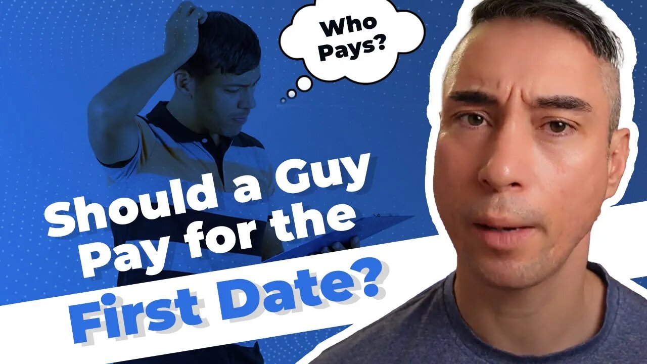 Should A Guy Pay For The First Date?