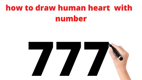 how to draw human heart with number 777