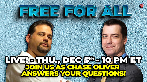 FREE FOR ALL - THU. DEC. 5th, 10PM ET - LIBERTARIAN TALK - LIVE!